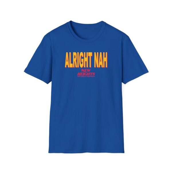 Alright Nah New Heights Unisex Softstyle T-Shirt - Image 7