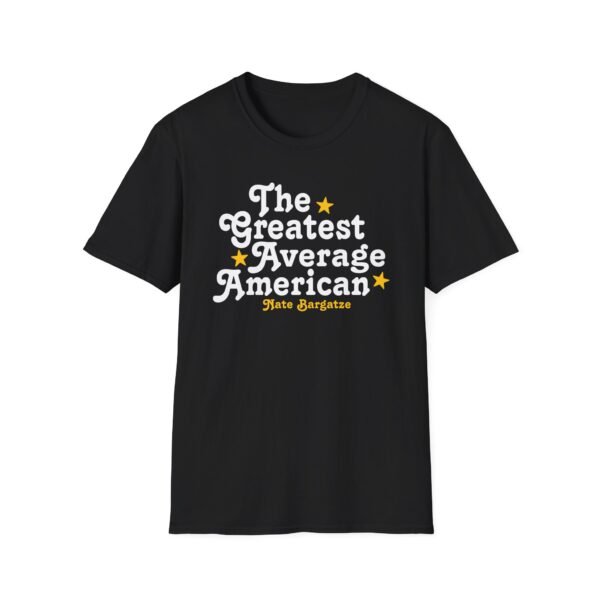 The Greatest Average American Nate Bargatze Unisex Softstyle T-Shirt - Image 3