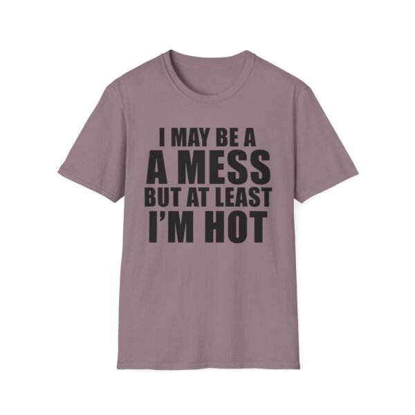 Alix Earle I May Be a a Mess but at Least I’m Hot Unisex Softstyle T-Shirt - Image 27