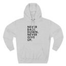 Nick Eh 30 Never Back Down Never Give Up Three-Panel Fleece Hoodie