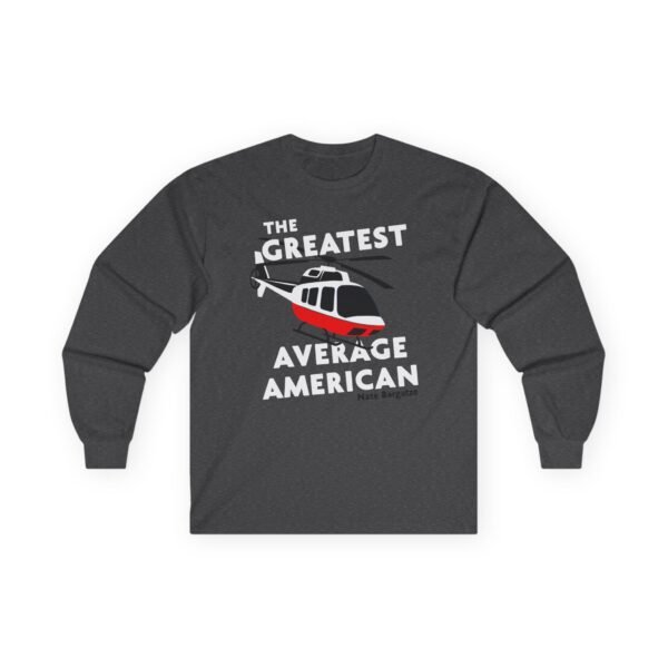 The Greatest Average American Nate Bargatze Unisex Ultra Cotton Long Sleeve Tee - Image 7