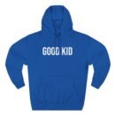 Good Kid Three-Panel Fleece Hoodie