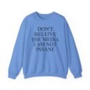 Joost Klein Don't Believe the Media I Am Not Insane Unisex Heavy Blend™ Crewneck Sweatshirt