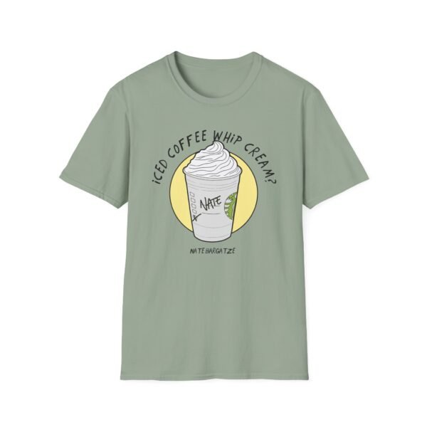Nate Bargatze - Iced Coffee Whip Cream? Unisex Softstyle T-Shirt - Image 9
