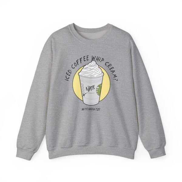 Nate Bargatze - Iced Coffee Whip Cream? Unisex Heavy Blend™ Crewneck Sweatshirt - Image 7