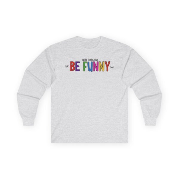 Nate Bargatze the Be Funny Tour Unisex Ultra Cotton Long Sleeve Tee - Image 3