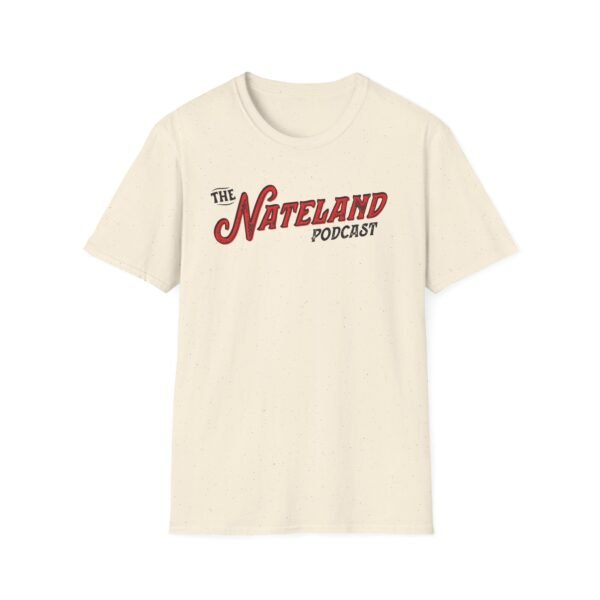 Nateland Podcast Unisex Softstyle T-Shirt - Image 7