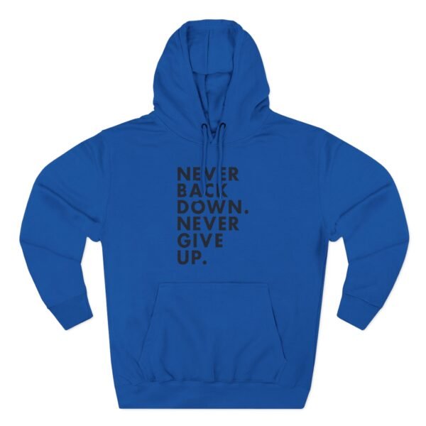 Nick Eh 30 Never Back Down Never Give Up Three-Panel Fleece Hoodie - Image 13