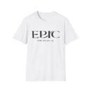 Epic The Musical Unisex Softstyle T-Shirt