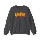 Alright Nah New Heights Unisex Heavy Blend™ Crewneck Sweatshirt