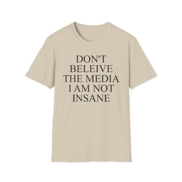 Joost Klein Don't Believe the Media I Am Not Insane Unisex Softstyle T-Shirt - Image 5
