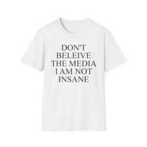 Joost Klein Don't Believe the Media I Am Not Insane Unisex Softstyle T-Shirt