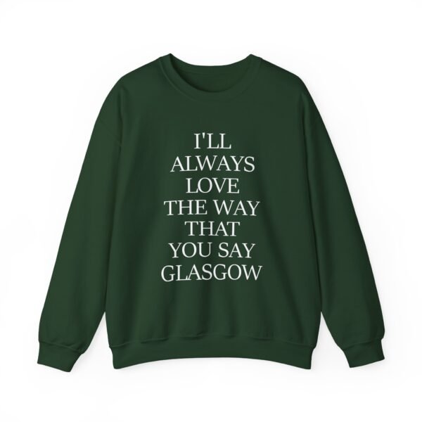 The Snuts I'll Always Love the Way That You Say Glasgow Unisex Heavy Blend™ Crewneck Sweatshirt - Image 11