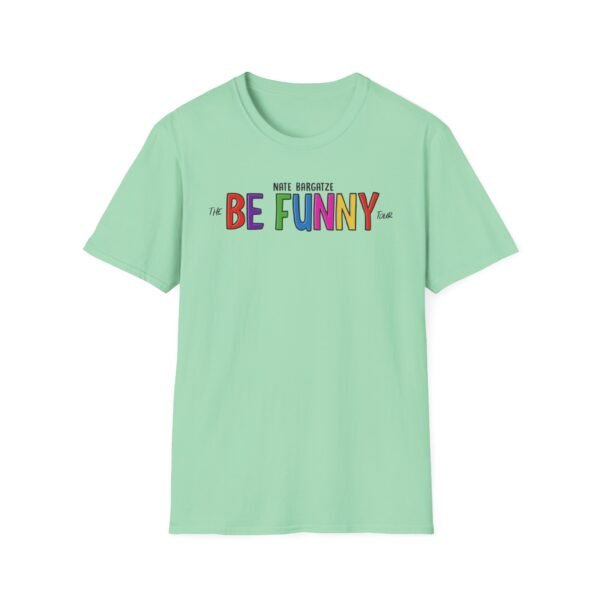 Nate Bargatze the Be Funny Tour Unisex Softstyle T-Shirt - Image 11