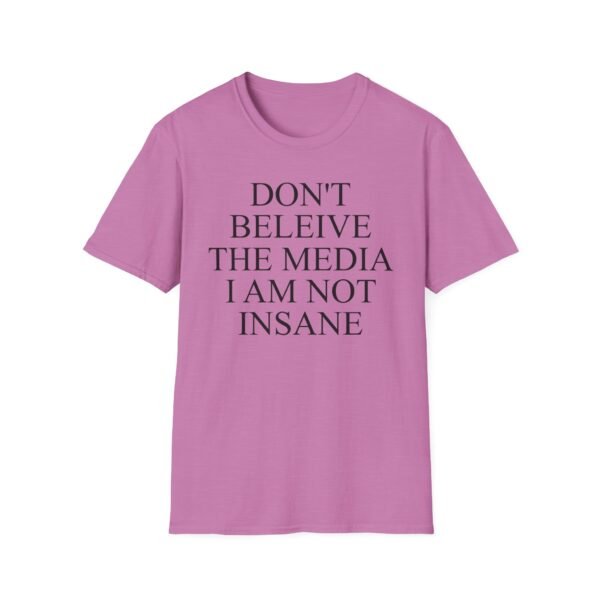 Joost Klein Don't Believe the Media I Am Not Insane Unisex Softstyle T-Shirt - Image 17