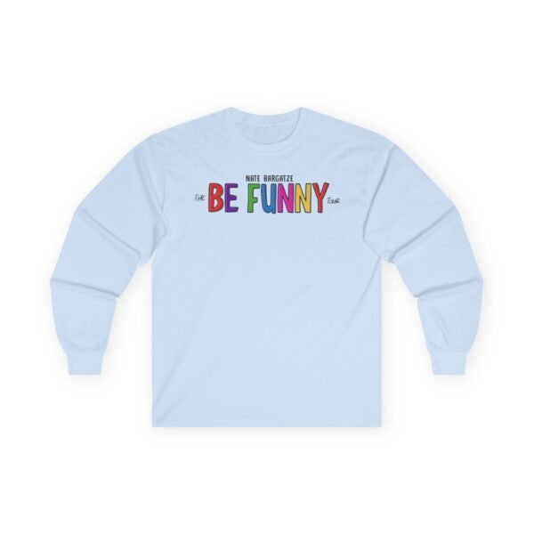 Nate Bargatze the Be Funny Tour Unisex Ultra Cotton Long Sleeve Tee - Image 7