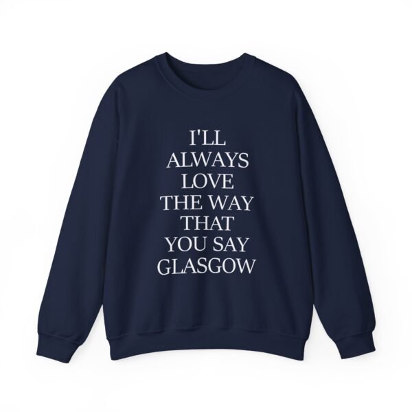 The Snuts I'll Always Love the Way That You Say Glasgow Unisex Heavy Blend™ Crewneck Sweatshirt - Image 21