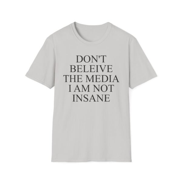 Joost Klein Don't Believe the Media I Am Not Insane Unisex Softstyle T-Shirt - Image 7