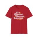 The Greatest Average American Nate Bargatze Unisex Softstyle T-Shirt