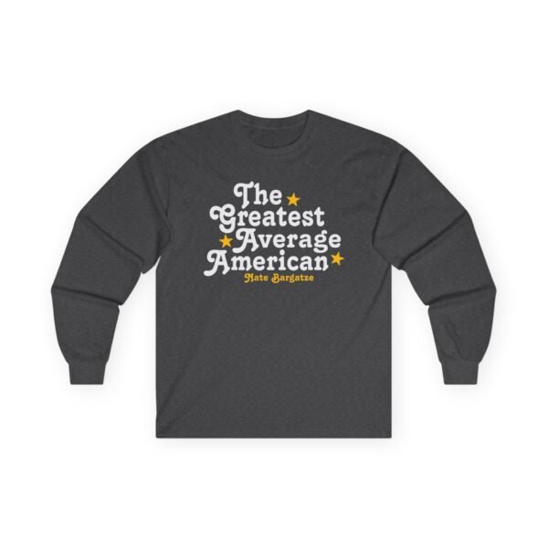 The Greatest Average American Nate Bargatze Unisex Ultra Cotton Long Sleeve Tee - Image 11
