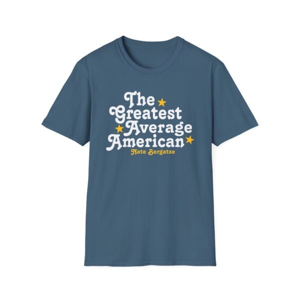 The Greatest Average American Nate Bargatze Unisex Softstyle T-Shirt - Image 15