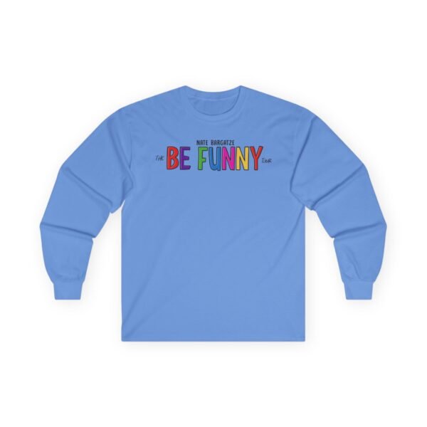 Nate Bargatze the Be Funny Tour Unisex Ultra Cotton Long Sleeve Tee - Image 9