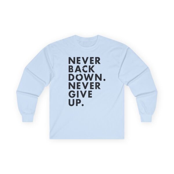 Nick Eh 30 Never Back Down Never Give Up Unisex Ultra Cotton Long Sleeve Tee - Image 7