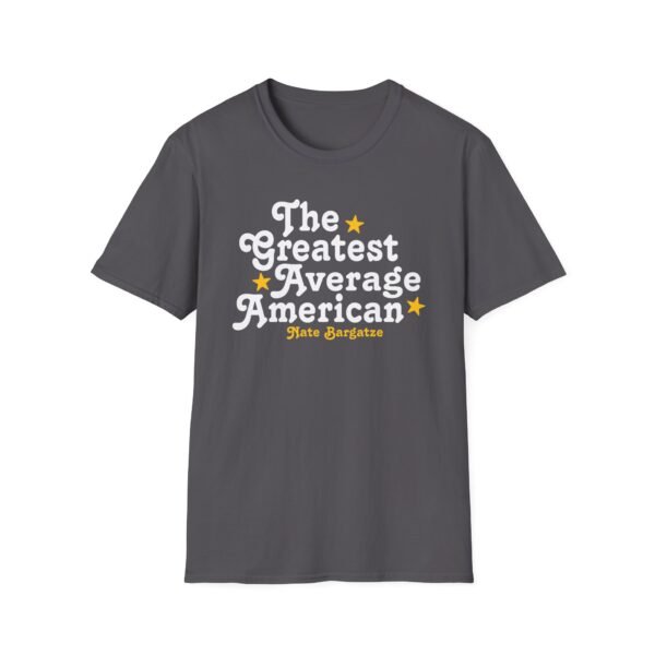 The Greatest Average American Nate Bargatze Unisex Softstyle T-Shirt - Image 17