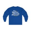 The Greatest Average American Nate Bargatze Unisex Ultra Cotton Long Sleeve Tee