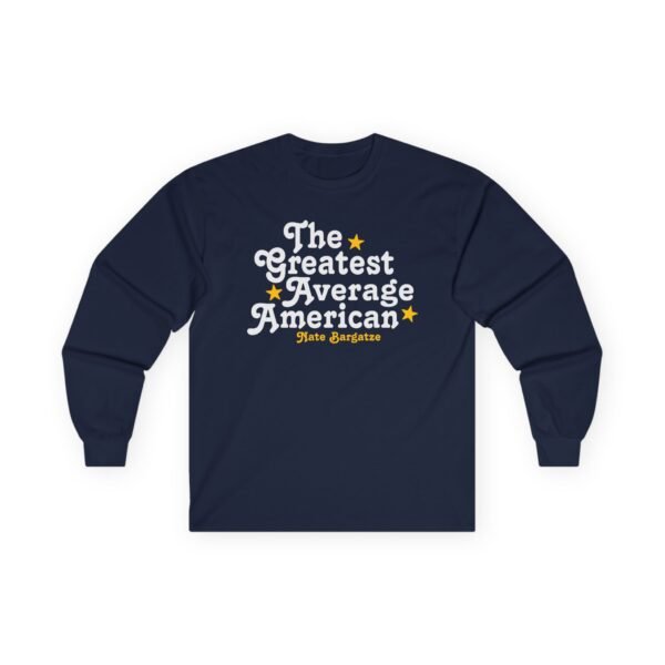 The Greatest Average American Nate Bargatze Unisex Ultra Cotton Long Sleeve Tee - Image 13