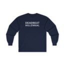The Snuts Deadbeat Millennial Unisex Ultra Cotton Long Sleeve Tee