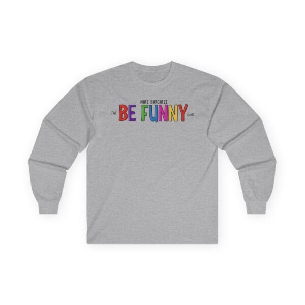 Nate Bargatze the Be Funny Tour Unisex Ultra Cotton Long Sleeve Tee - Image 5