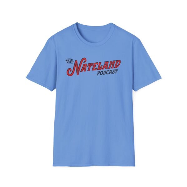 Nateland Podcast Unisex Softstyle T-Shirt - Image 13
