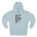 Nick Eh 30 Never Back Down Never Give Up Three-Panel Fleece Hoodie