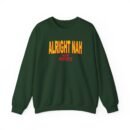 Alright Nah New Heights Unisex Heavy Blend™ Crewneck Sweatshirt