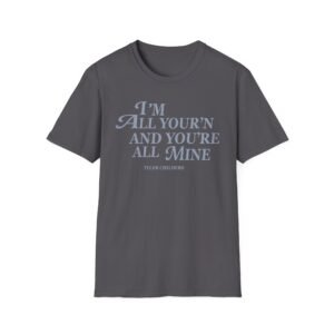 Tyler Childers All Your'n Ladies Unisex Softstyle T-Shirt