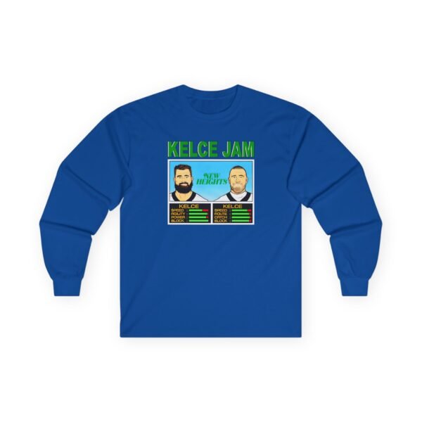New Heights Kelce Jam Jason And Travis Unisex Ultra Cotton Long Sleeve Tee - Image 15
