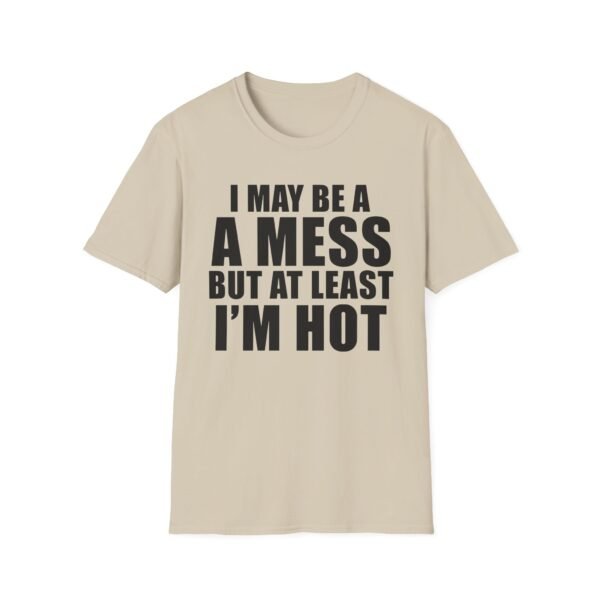 Alix Earle I May Be a a Mess but at Least I’m Hot Unisex Softstyle T-Shirt - Image 5
