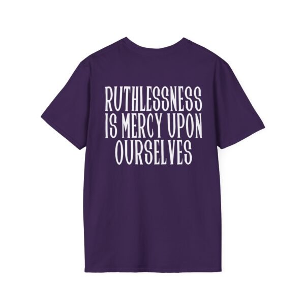 Epic Ruthlessness is Mercy  Unisex Softstyle T-Shirt - Image 34