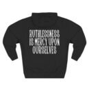Epic Ruthlessness is Mercy  Three-Panel Fleece Hoodie