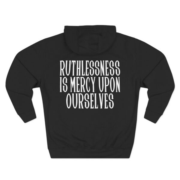Epic Ruthlessness is Mercy  Three-Panel Fleece Hoodie - Image 6