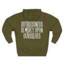 Epic Ruthlessness is Mercy  Three-Panel Fleece Hoodie