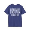 Epic Ruthlessness is Mercy  Unisex Softstyle T-Shirt