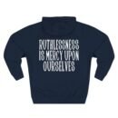 Epic Ruthlessness is Mercy  Three-Panel Fleece Hoodie