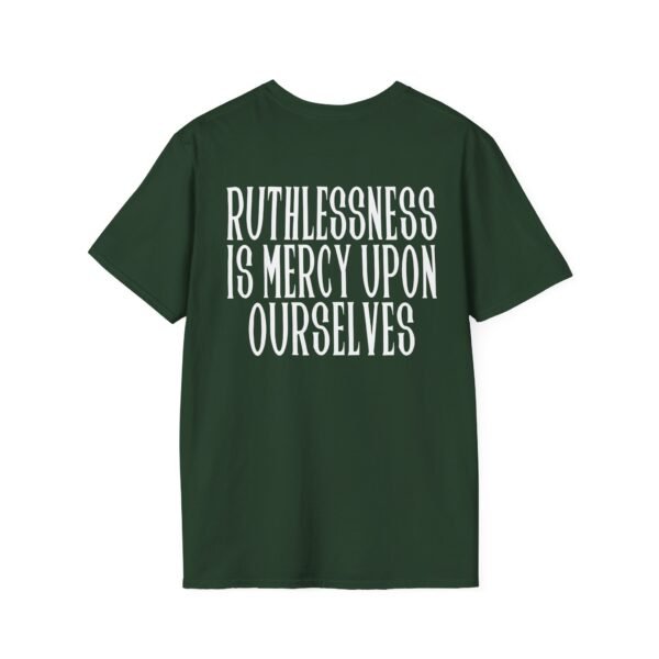 Epic Ruthlessness is Mercy  Unisex Softstyle T-Shirt - Image 14