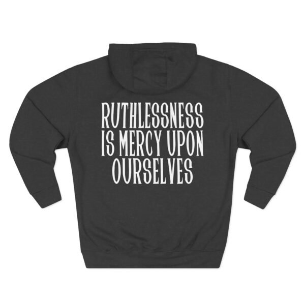 Epic Ruthlessness is Mercy  Three-Panel Fleece Hoodie - Image 2